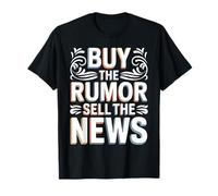 Buy The Rumor Sell The News Crypto Trading Strategy - T-Shirt