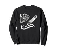 Buy The Ticket, Take The Ride - Crayon Poète Artiste de l'écrivain Sweatshirt