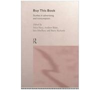 Buy This Book: Studies In Advertising And Consumption (Communication & Media)