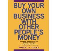 Buy Your Own Business With Other Peoples Money by Cooke & Robert A. Green Grove Springs & Florida Robert A. Cooke (Auteur)