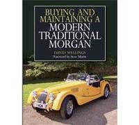 Buying and Maintaining a Modern Traditional Morgan by David Wellings Inconnu (Auteur)