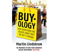 [[Buyology: How Everything We Believe About Why We Buy is Wrong]] [By: Lindstrom, Martin] [May, 2009]