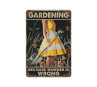 Buywell Panneau en métal « Gardening Because Murder Is Wrong » - Pour amateur de jardinage - 20,3 x 30,5 cm