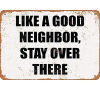 Buywell Plaque en métal vintage avec inscription « Like A Good Neighbor Stay Over There » - Décoration murale pour bar, club de musique - Décoration murale - 14 x 20 cm