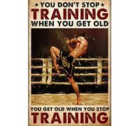 Buywell Poster en métal Muay Thai Boxing Boxer avec inscription « You Don'T Stop Training When You Get Old » - Décoration murale - 20,3 x 30,5 cm