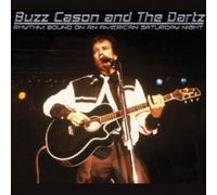 BUZZ AND THE DARTZ CASON- RHYTHM BOUND ON AN AMERICAN SATURDAY NIGHT CD POP NEUF