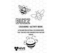 Buzz Colouring & Activities Book: A fun and educational colouring book that teaches kids how bees help nature thrive!