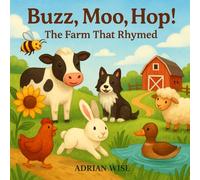 Buzz, Moo, Hop!: The Farm That Rhymed