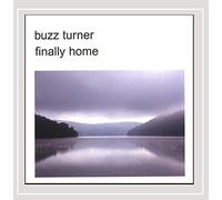 Buzz Turner - Finally Home