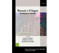Buzzati E Il Segno - Scrittura E Visività