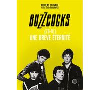 Buzzcocks 1976-1981 - Une brève éternité - Nicolas Sauvage - Le Boulon - broché - Monographie