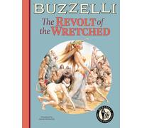 Buzzelli Collected Works 3: The Revolt of the Wretched