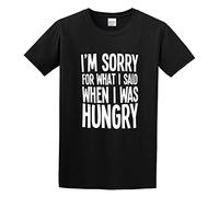 Buzzs Im Sorry for What I Said When I Was Hungry Men's T-Shirt Unisex Black Cotton Print Tee Shirts M