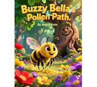 Buzzy Bella's Pollen Path: Discover How One Little Bee Helps the Whole Forest Grow