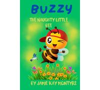 Buzzy The Naughty Little Bee
