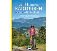 BVA Die 111 schönsten Radtouren in Deutschland