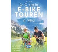 BVA Die 25 schönsten E-Bike Touren in Südtirol