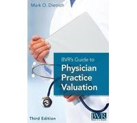 Bvr's Guide To Physician Practice Valuation, Third Edition