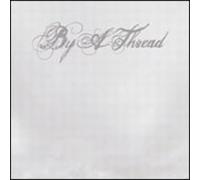 By a Thread - by a Thread [Import]