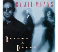 BY ALL MEANS - BEYOND A DREAM - - cd - G3z