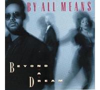 by all means - Beyond a Dream (UK Import)