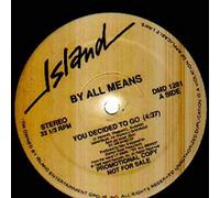 By All Means - You Decided To Go / Somebody Save Me [Vinyl Single 12'']