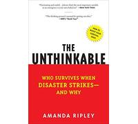 By Amanda Ripley ( Author ) [ Unthinkable: Who Survives When Disaster Strikes - And Why By Jun-2009 Paperback