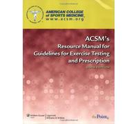 By American College of Sports Medicine - ACSM's Resource Manual for Guidelines for Exercise Testing and Prescription (8th Revised edition) (1.2.2009)