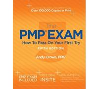 By Andy Crowe - The PMP Exam: How to Pass on Your First Try 5th Edition (5th New edition) (5/31/13)