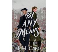 By Any Means - E.m. Caro - Tides & Troth Books LLC - ebook (ePub) - Livre