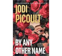 By any other name - Jodi Picoult - Michael Joseph - broché - Roman
