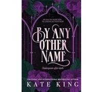 By Any Other Name Printed Edges Edition - Kate King - Wicked Good Romance - Livre en Anglais Kate KingKate King (Auteur)