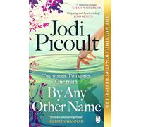 By Any Other Name: The dazzling new historical novel from the multi-million copy bestselling author