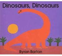 by Barton, Byron Dinosaurs, Dinosaurs (1994) Board book