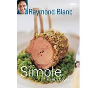 By Blanc, Raymond Simple French Cookery Paperback - July 2005