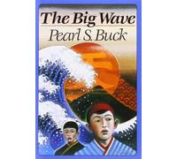 By Buck, Pearl S. ( Author ) [ The Big Wave By Apr-1986 Paperback