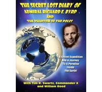 By Byrd, Admiral Richard E. The Secret Lost Diary of Admiral Richard E. Byrd and The Phantom of the Poles Paperback - November 2012