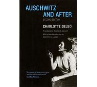 By Charlotte Delbo ; Rosette C Lamont ; Lawrence L Langer ( Author ) [ Auschwitz and After By Sep-2014 Paperback