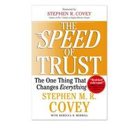 By Covey, Stephen M.R. The Speed of Trust: The One Thing That Changes Everything Hardcover - December 2006
