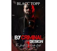 By Criminal Design: The Hustle Chronicles Book 1