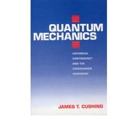 By Cushing, James T. ( Author ) [ Quantum Mechanics: Historical Contingency and the Copenhagen Hegemony By Nov-1994 Paperback