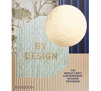 By design: The world's best contemporary interior designers