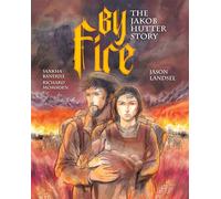 By Fire 2: The Jakob Hutter Story