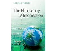 By Floridi, Luciano ( Author ) [ The Philosophy of Information By Jan-2013 Paperback