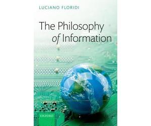 By Floridi, Luciano ( Author ) [ The Philosophy of Information By Jan-2013 Paperback