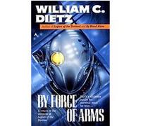 By Force of Arms William Dietz (Auteur)