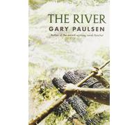 By Gary Paulsen The River (First Edition)
