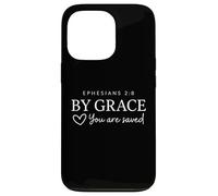 By Grace You Are Saved Ephesians 2:8 Verset biblique chrétien Coque pour iPhone 13 Pro
