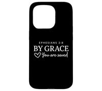 By Grace You Are Saved Ephesians 2:8 Verset biblique chrétien Coque pour iPhone 15 Pro