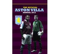 By Grange Communications Ltd Official Aston Villa FC Annual 2013 (Annuals 2013) [Hardcover]